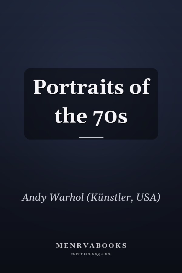 Portraits of the 70s