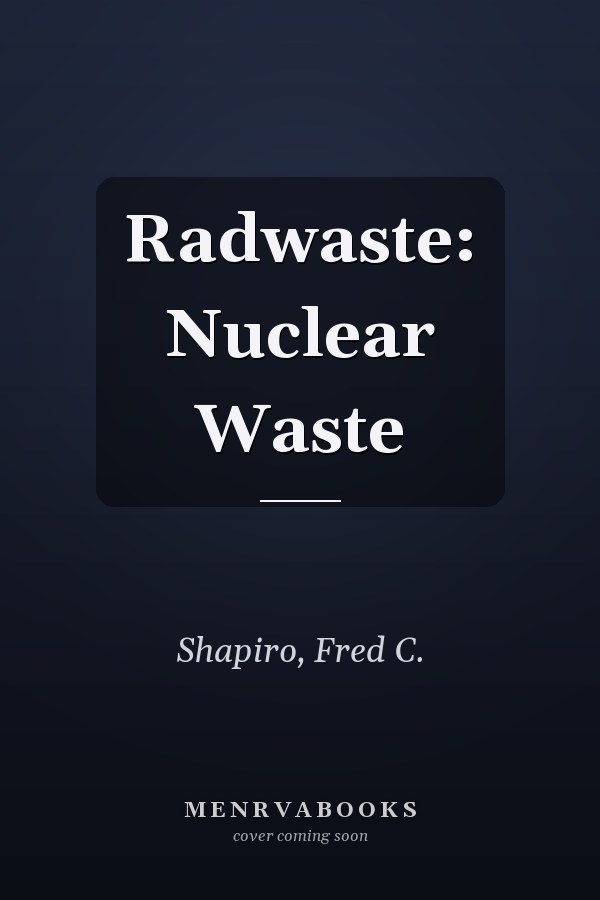Radwaste: Nuclear Waste