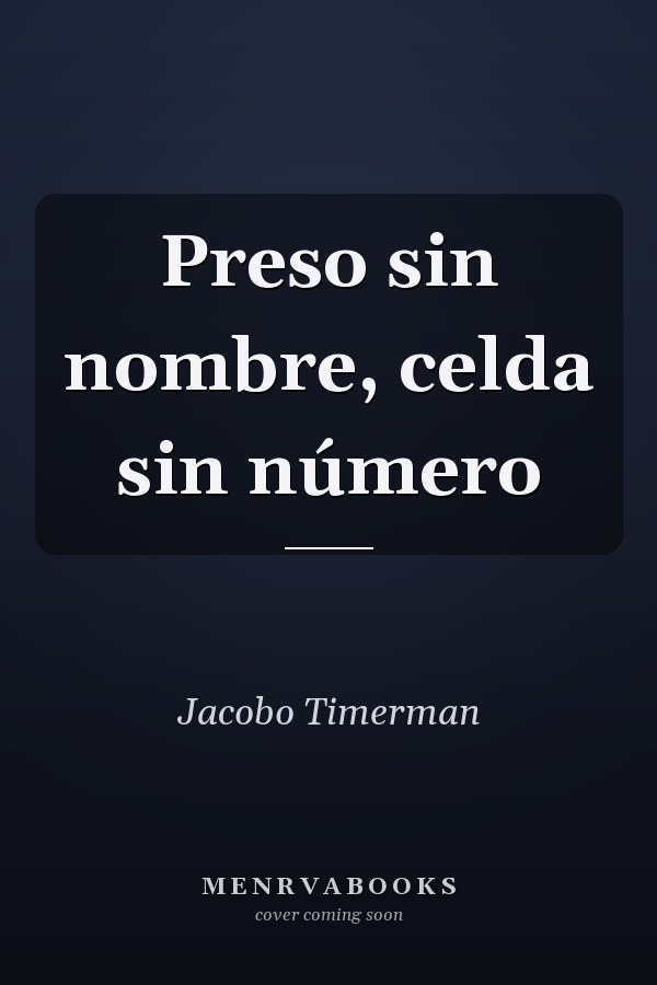 Preso sin nombre, celda sin número