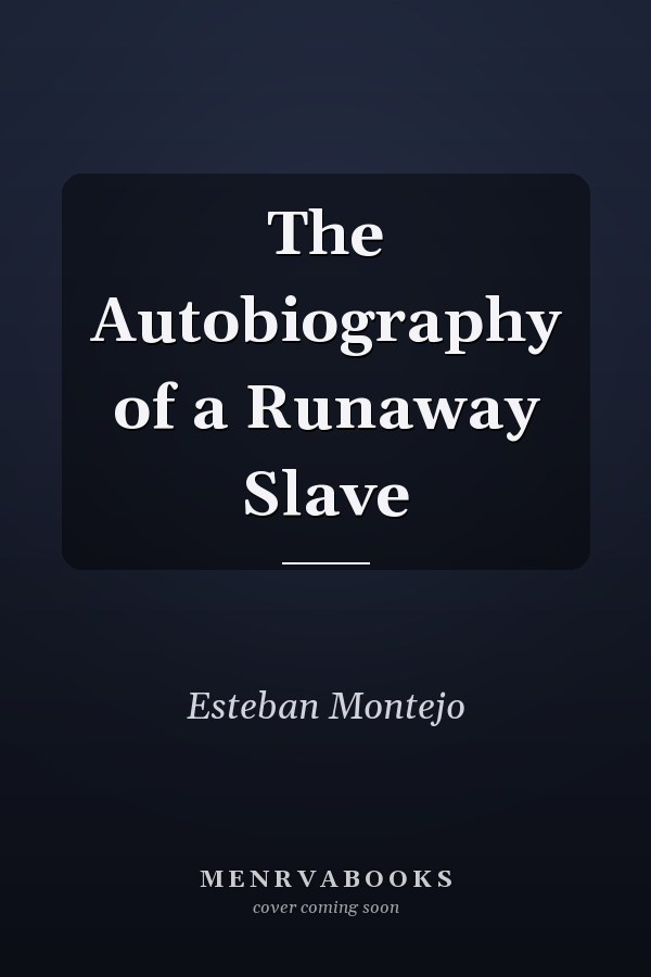 The Autobiography of a Runaway Slave