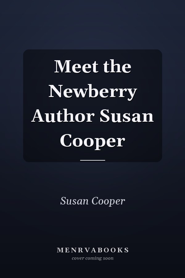 Meet the Newberry Author Susan Cooper