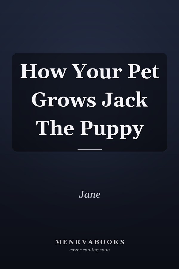 How Your Pet Grows Jack The Puppy