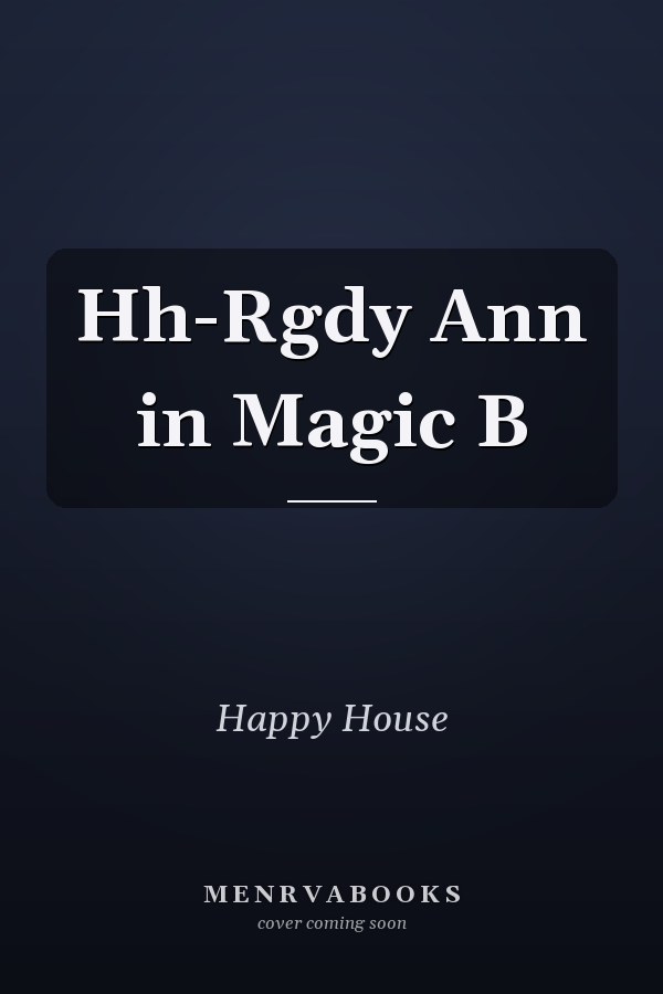 Hh-Rgdy Ann in Magic B