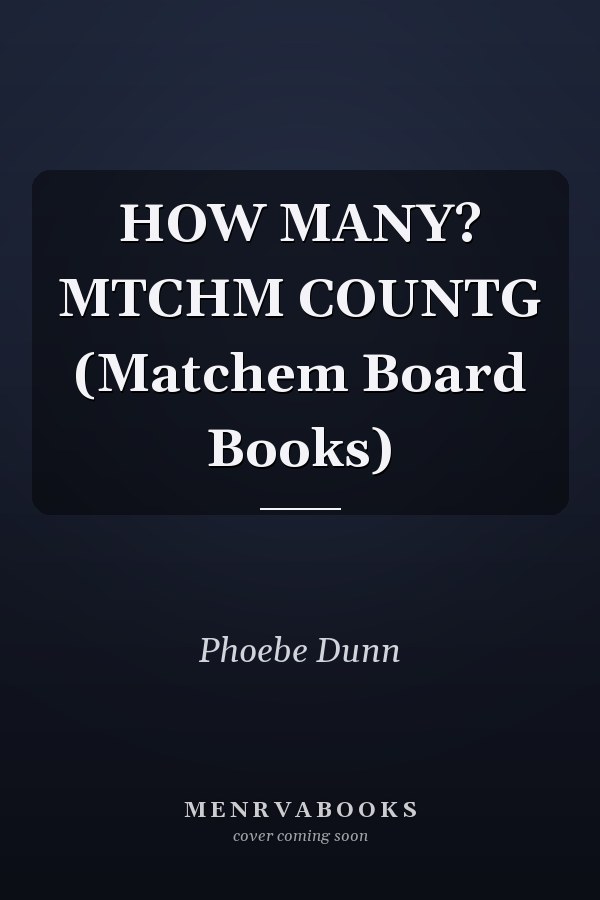 HOW MANY? MTCHM COUNTG (Matchem Board Books)