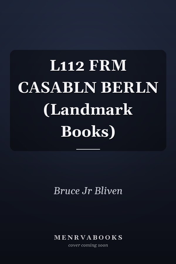L112 FRM CASABLN BERLN (Landmark Books)