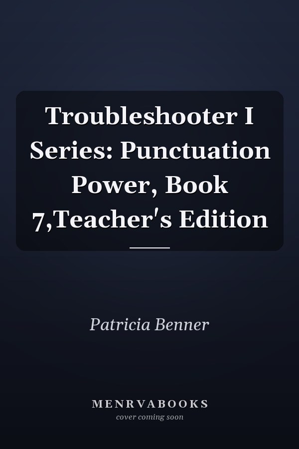 Troubleshooter I Series: Punctuation Power, Book 7,Teacher's Edition