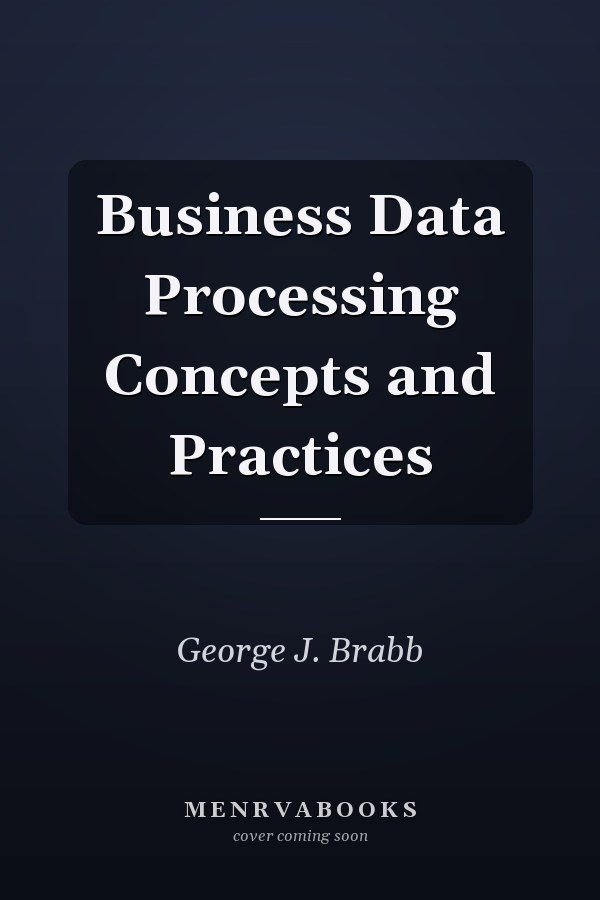 Business Data Processing Concepts and Practices