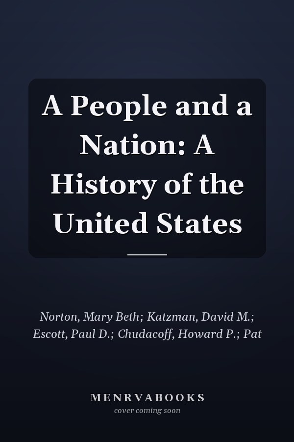 A People and a Nation: A History of the United States
