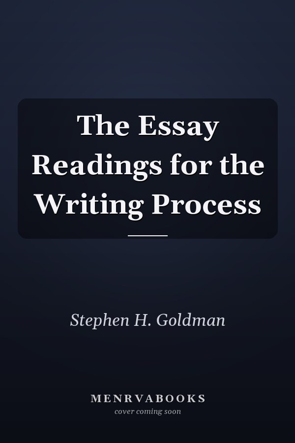 The Essay Readings for the Writing Process