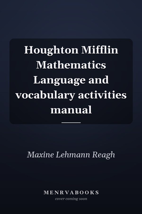Houghton Mifflin Mathematics Language and vocabulary activities manual