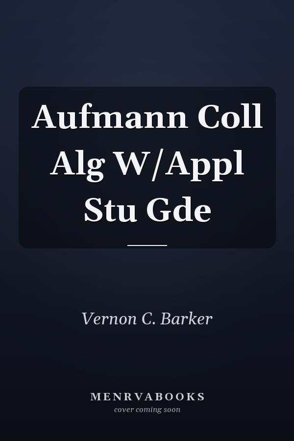 Aufmann Coll Alg W/Appl Stu Gde