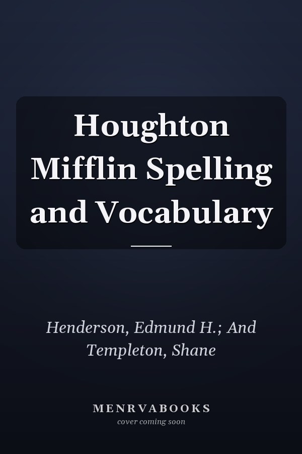 Houghton Mifflin Spelling and Vocabulary