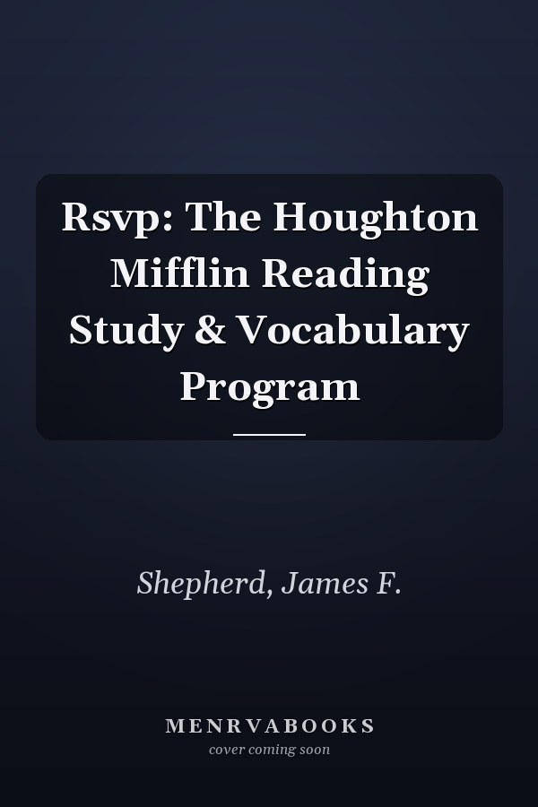 Rsvp: The Houghton Mifflin Reading Study & Vocabulary Program