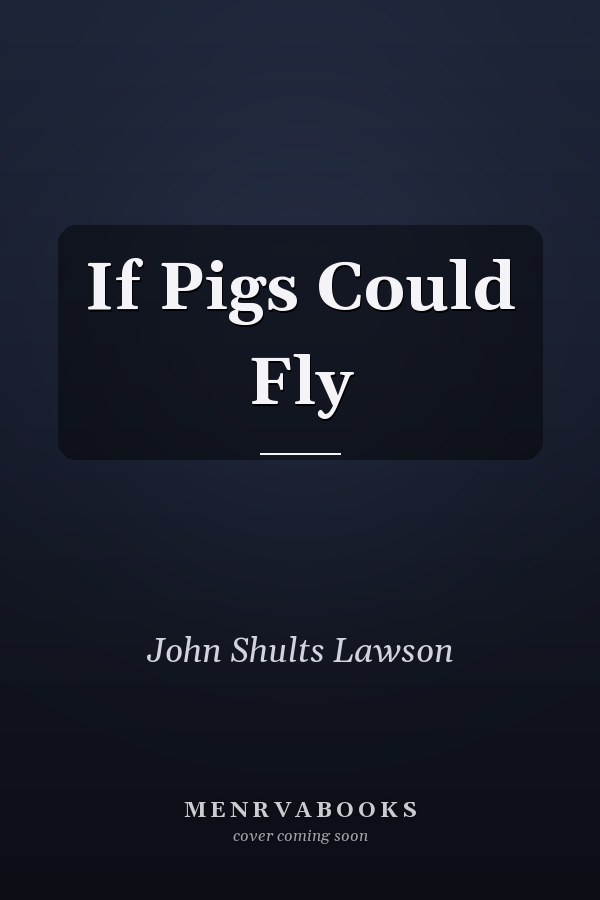 If Pigs Could Fly
