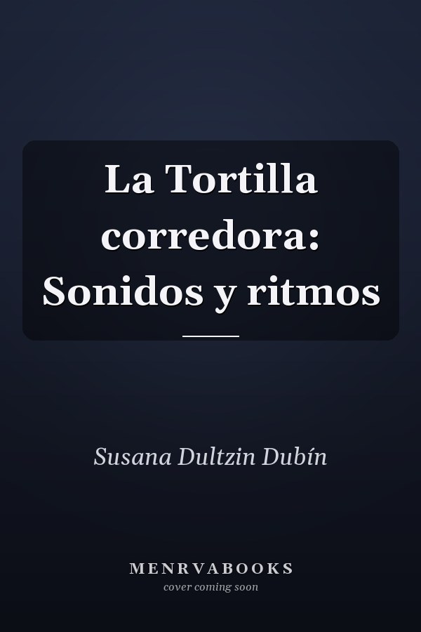 La Tortilla corredora: Sonidos y ritmos