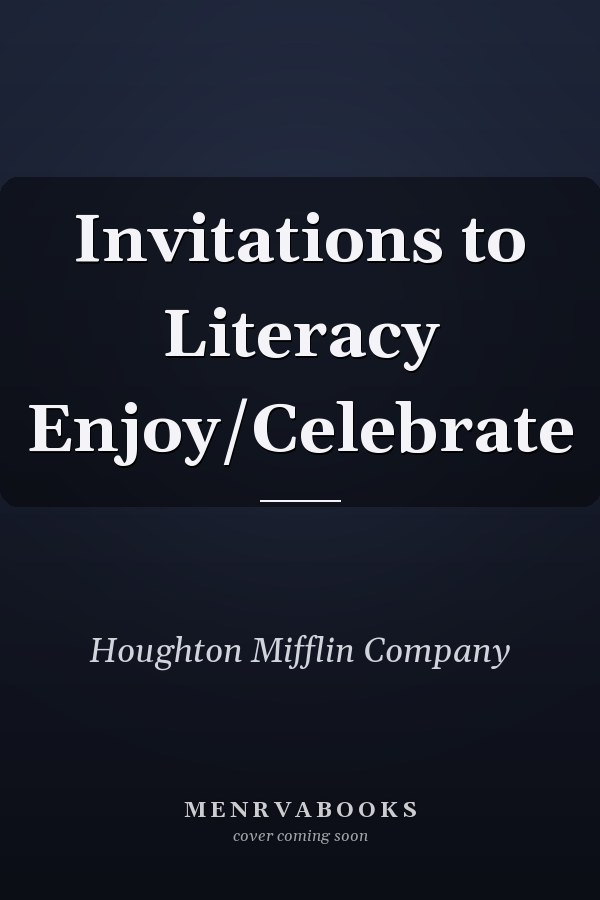 Invitations to Literacy Enjoy/Celebrate