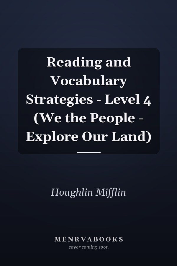 Reading and Vocabulary Strategies - Level 4 (We the People - Explore Our Land)