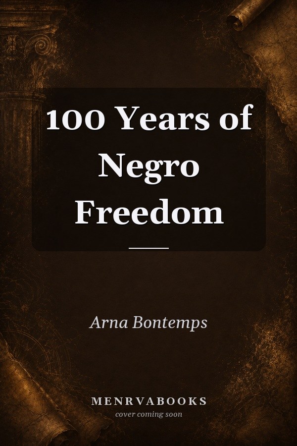 100 Years of Negro Freedom
