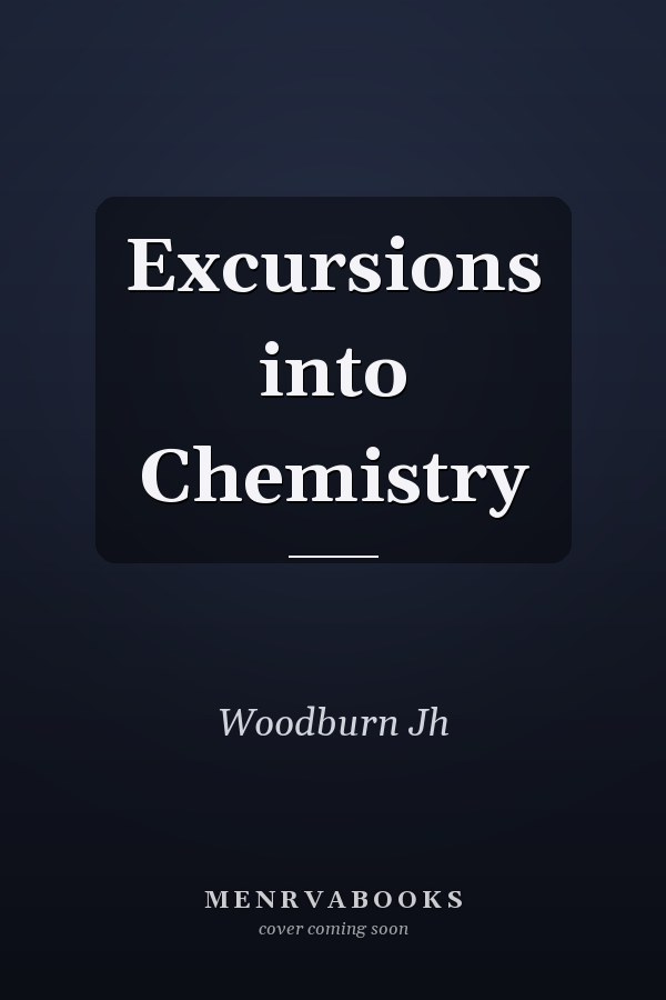 Excursions into Chemistry