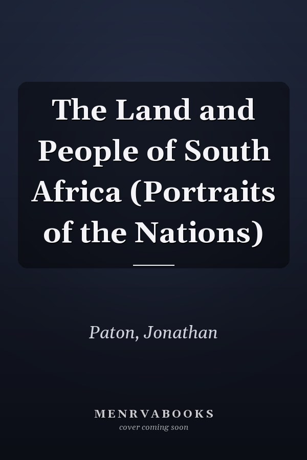 The Land and People of South Africa (Portraits of the Nations)