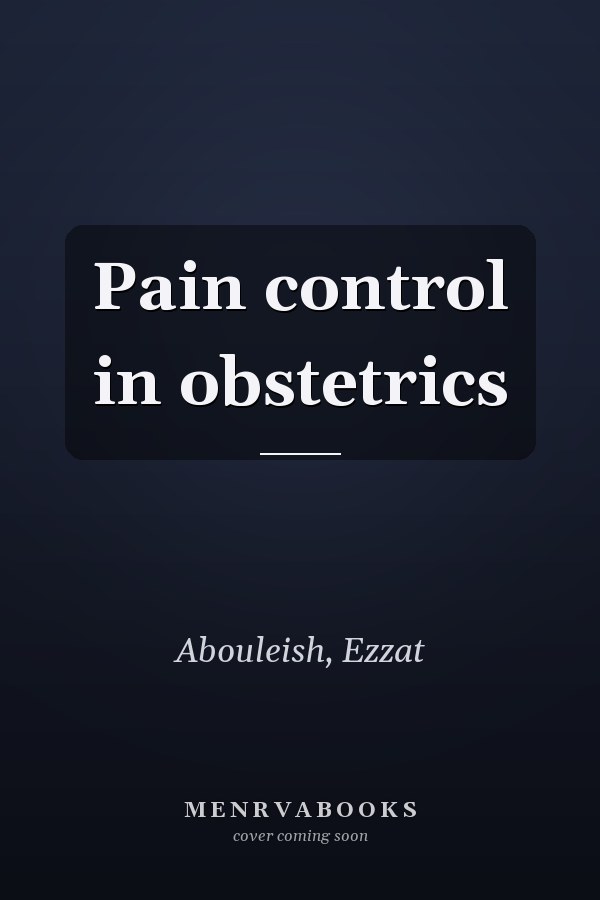 Pain control in obstetrics