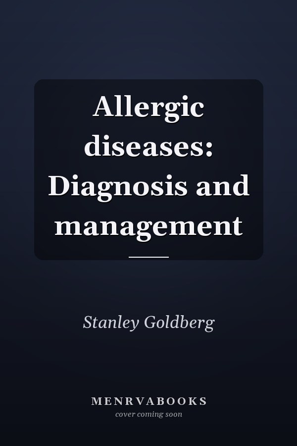 Allergic diseases: Diagnosis and management