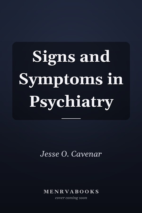 Signs and Symptoms in Psychiatry