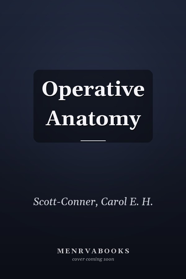 Operative Anatomy