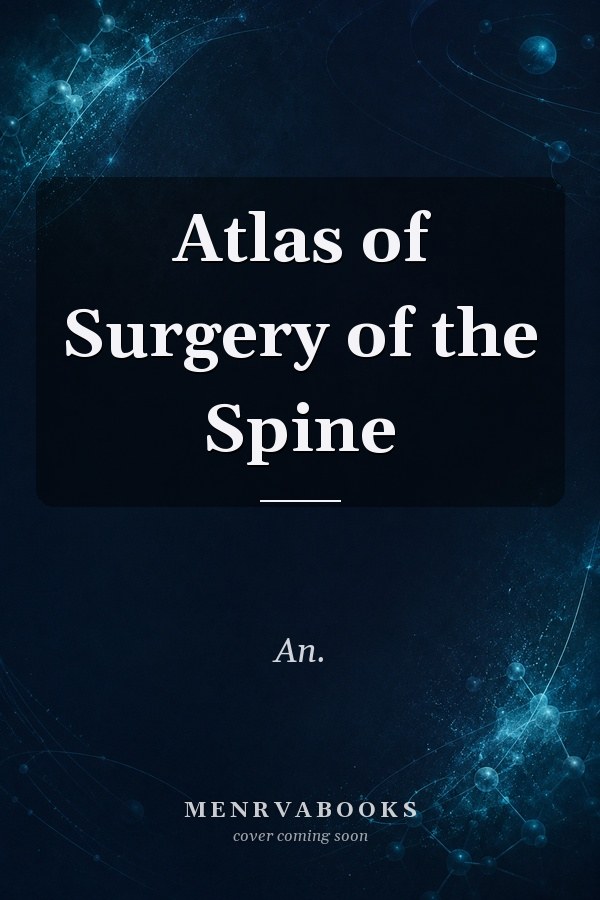 Atlas of Surgery of the Spine