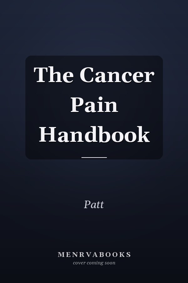 The Cancer Pain Handbook