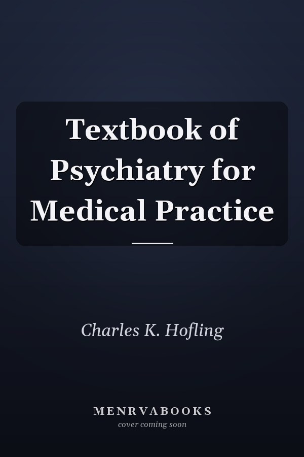 Textbook of Psychiatry for Medical Practice