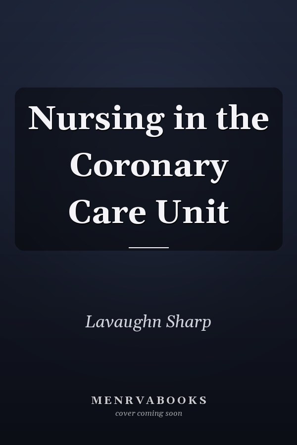 Nursing in the Coronary Care Unit