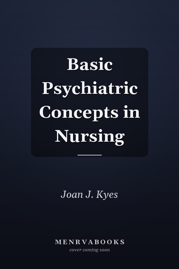 Basic Psychiatric Concepts in Nursing