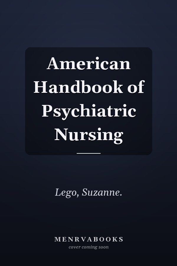 American Handbook of Psychiatric Nursing