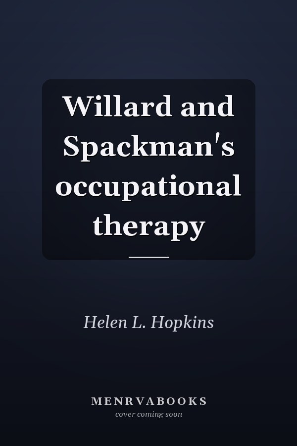 Willard and Spackman's occupational therapy