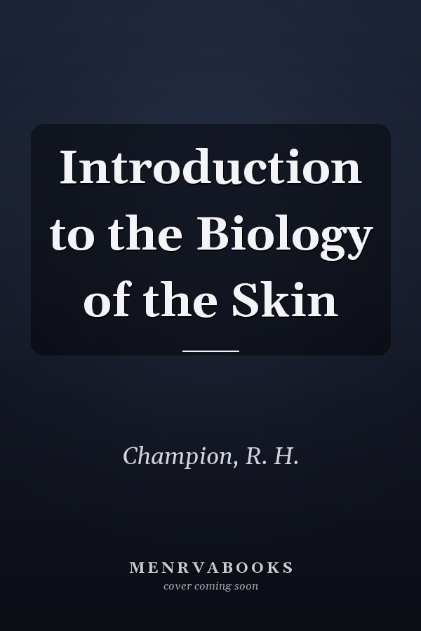 Introduction to the Biology of the Skin