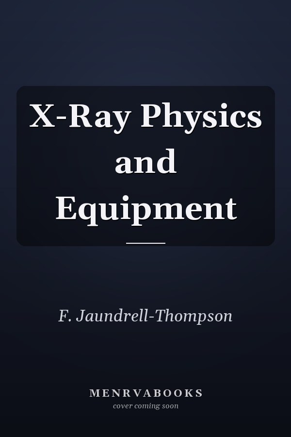 X-Ray Physics and Equipment