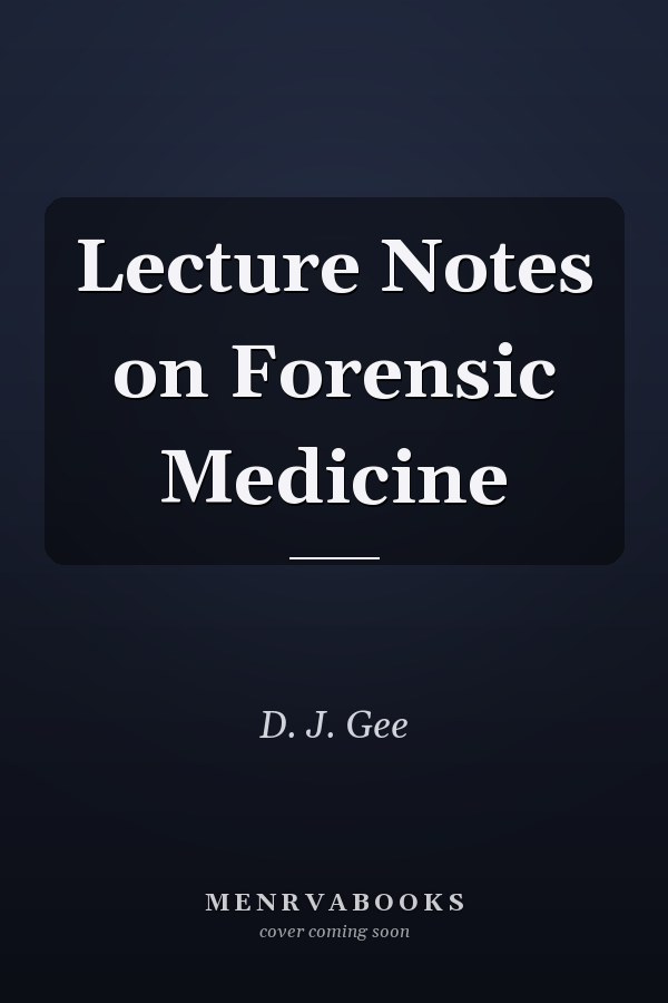 Lecture Notes on Forensic Medicine