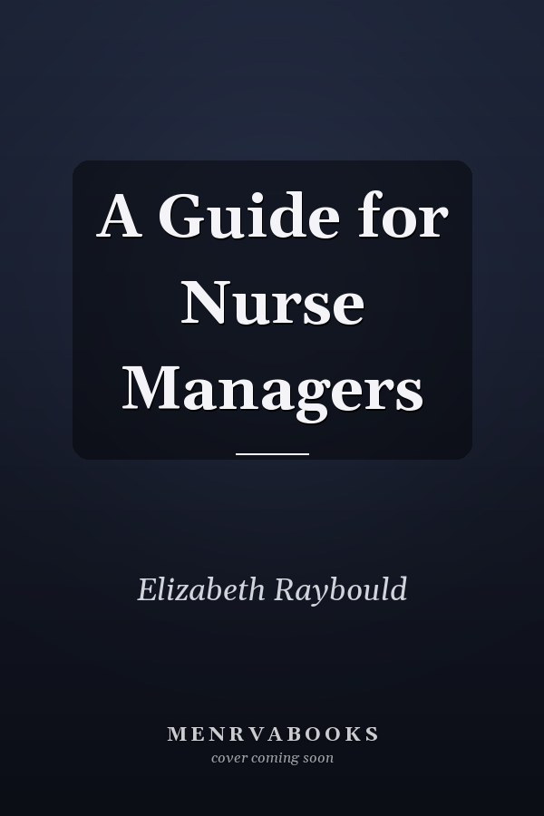 A Guide for Nurse Managers