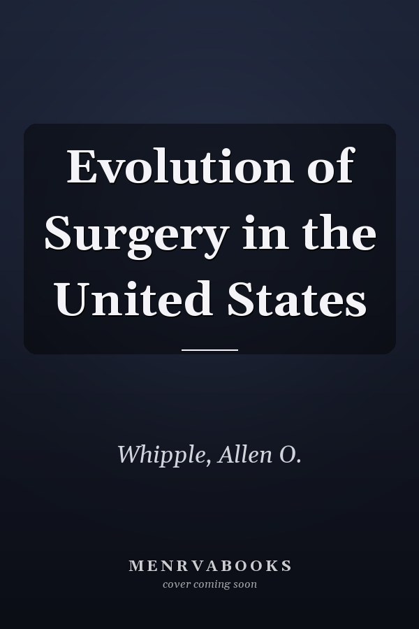 Evolution of Surgery in the United States