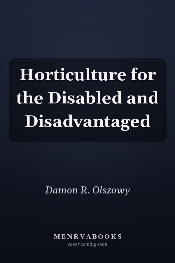 Horticulture for the Disabled and Disadvantaged