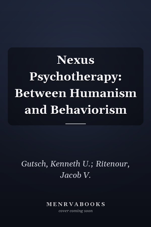 Nexus Psychotherapy: Between Humanism and Behaviorism