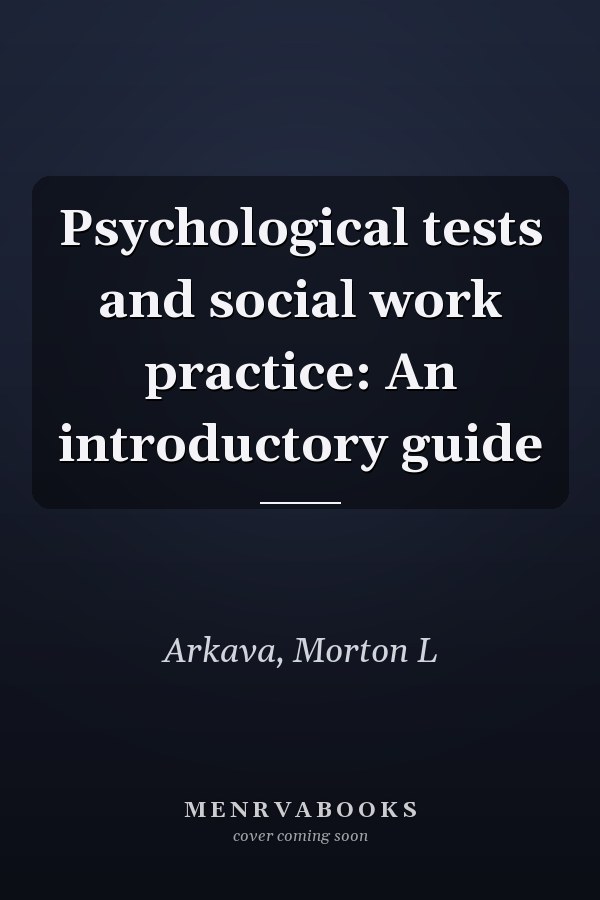 Psychological tests and social work practice: An introductory guide