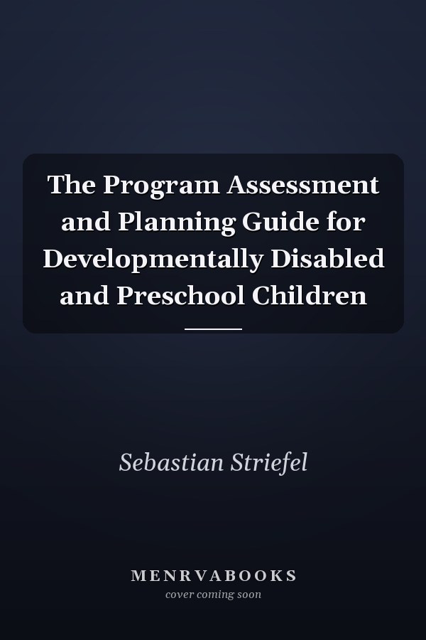 The Program Assessment and Planning Guide for Developmentally Disabled and Preschool Children
