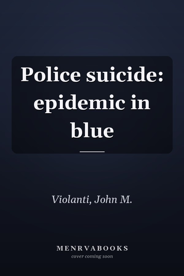 Police suicide: epidemic in blue