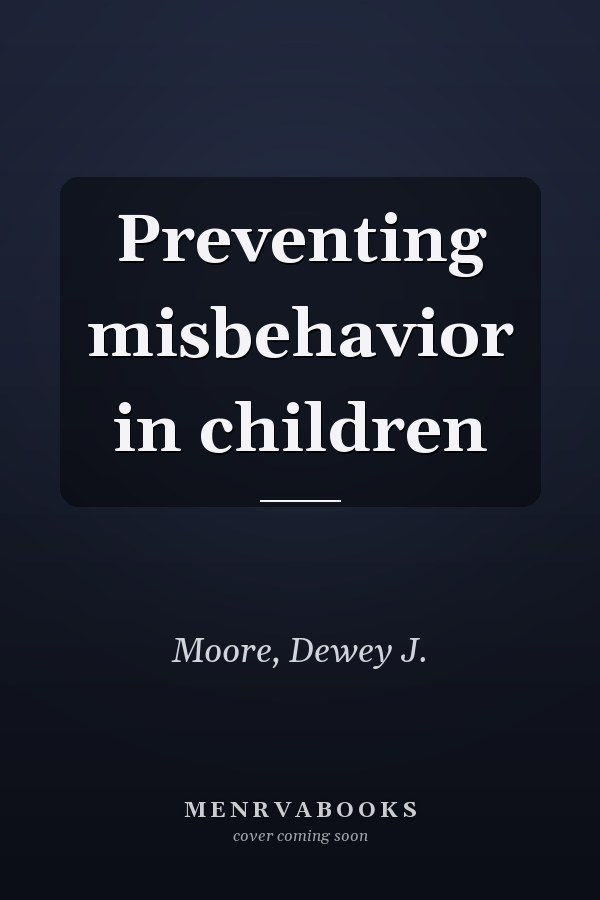 Preventing misbehavior in children