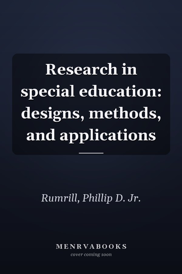 Research in special education: designs, methods, and applications