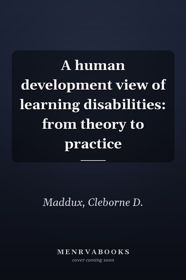 A human development view of learning disabilities: from theory to practice