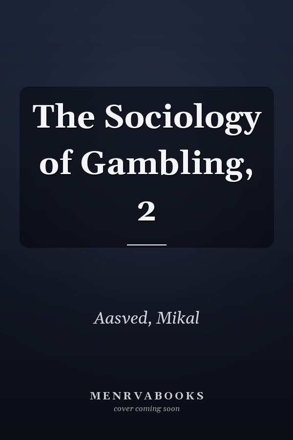 The Sociology of Gambling, 2