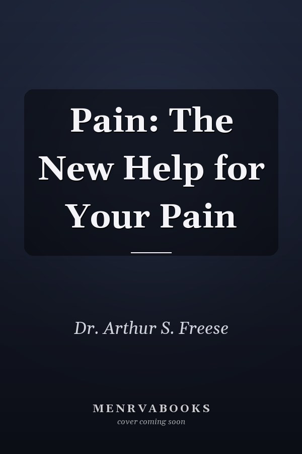 Pain: The New Help for Your Pain